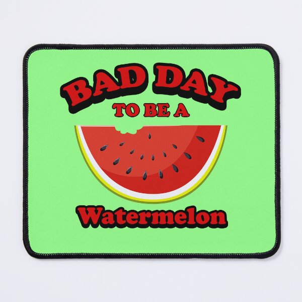 Item preview, Bad Day to be a Watermelon designed and sold by Psyche-Lab.