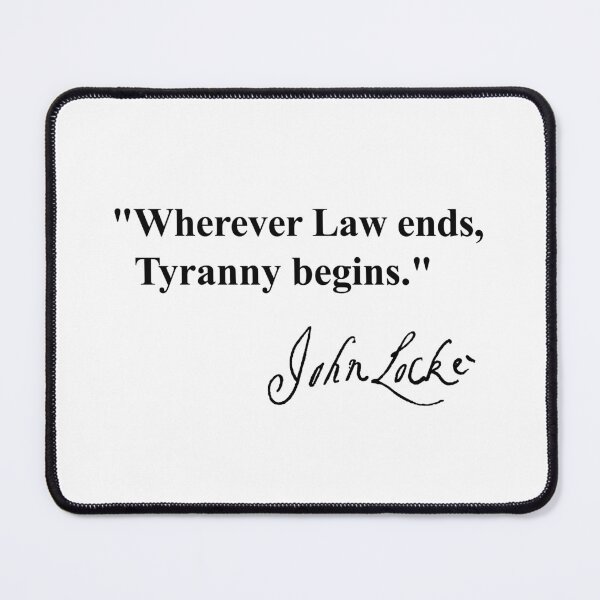Item preview, Wherever law ends, tyranny begins. - John Locke designed and sold by Thelittlelord.