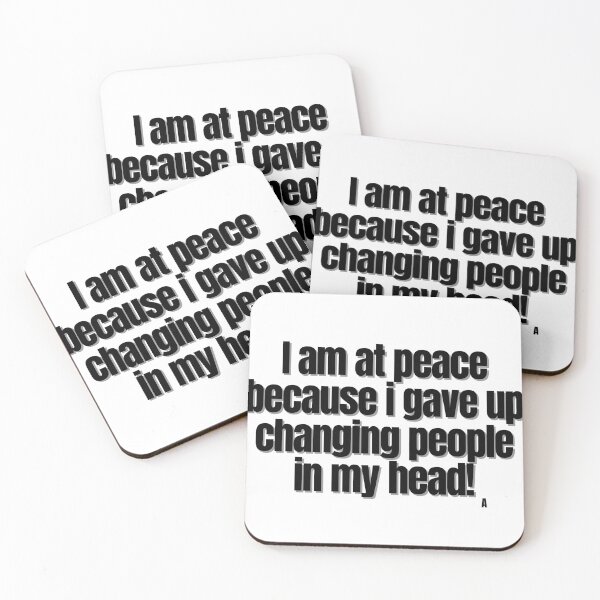 Item preview, I am at peace because i gave up changing people in my head designed and sold by Finds.