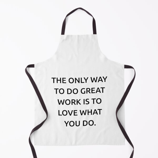 Item preview, The only way to do great work is to love what you do. designed and sold by IMCDT.