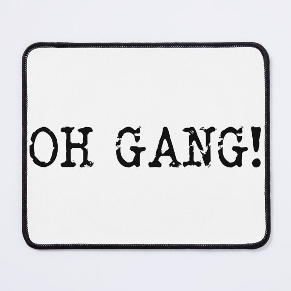 Item preview, Oh Gang, Mel Giedroyc Taskmaster quote designed and sold by Inky-Spiration.