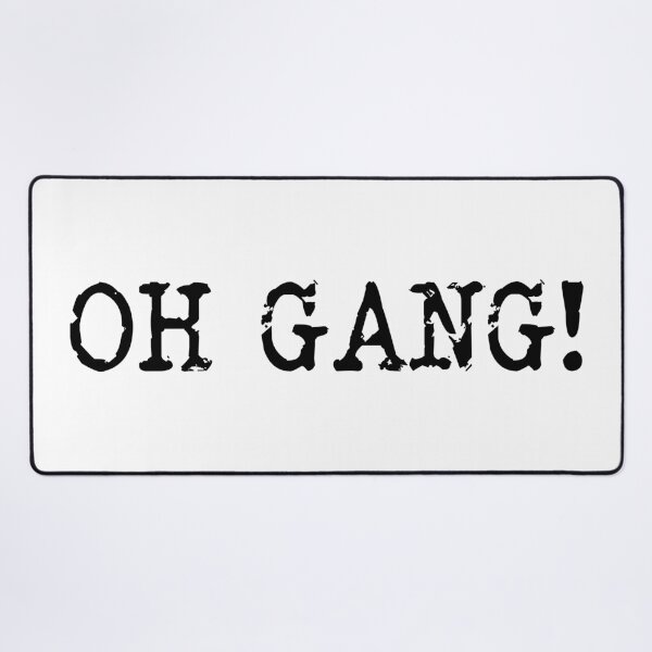 Item preview, Oh Gang, Mel Giedroyc Taskmaster quote designed and sold by Inky-Spiration.