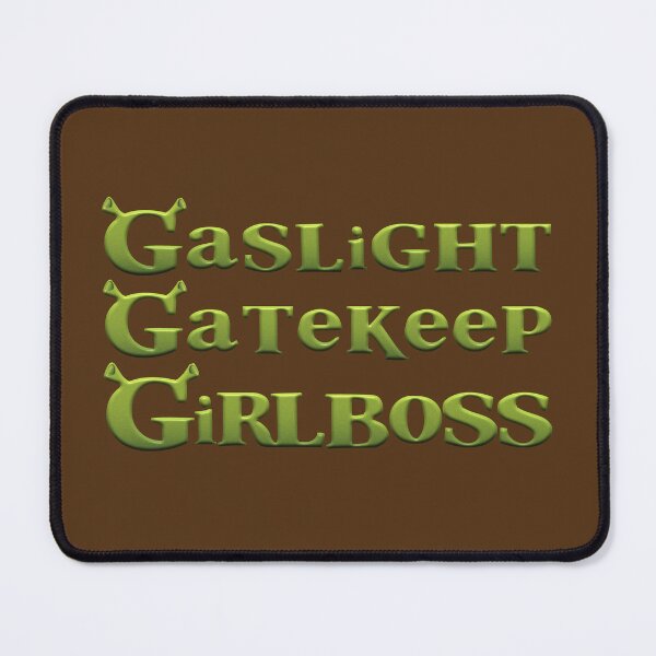 Item preview, shrek - gaslight gatekeep girlboss designed and sold by acciojoy.
