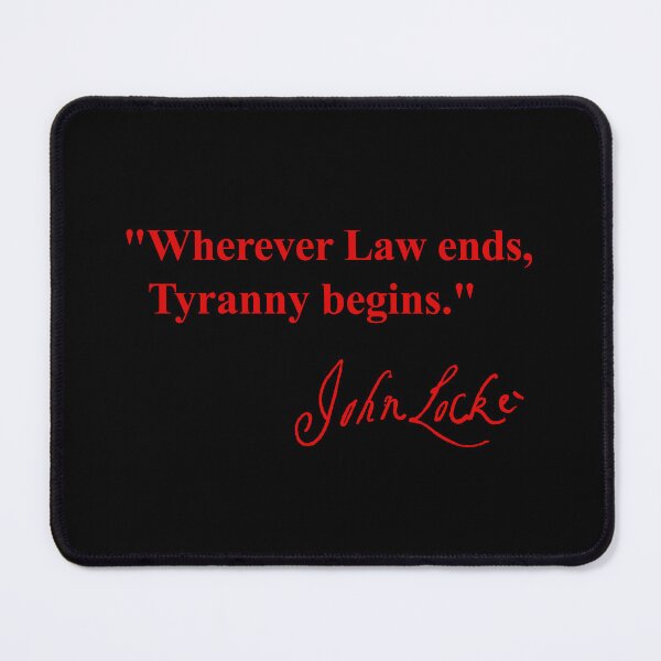 Item preview, Wherever law ends, tyranny begins. - John Locke (red) designed and sold by Thelittlelord.