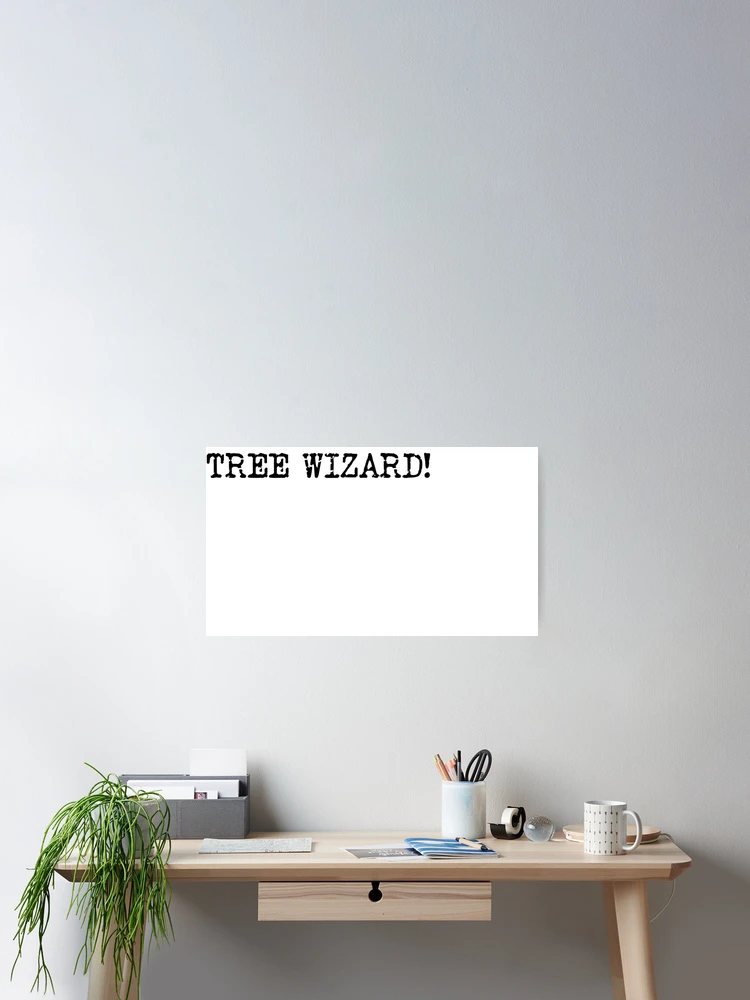 Thumbnail 2 of 3, Poster, Tree Wizard, Romesh Ranganathan, Taskmaster quote designed and sold by Inky-Spiration.