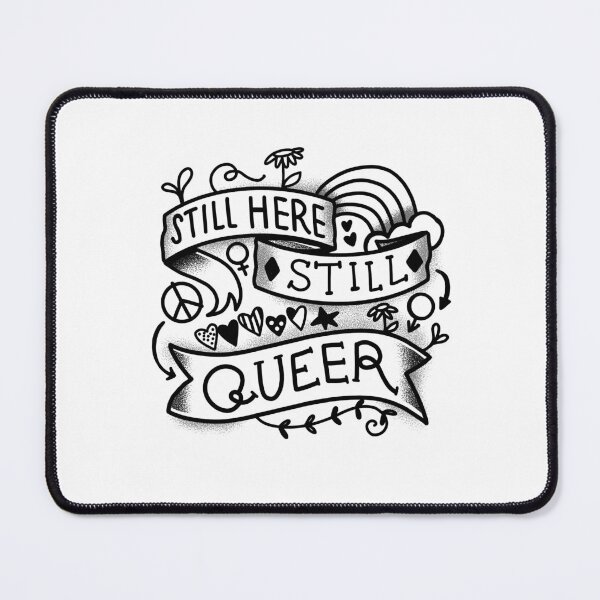 Item preview, Tattoo style STILL HERE Still queer designed and sold by jazzydevil.