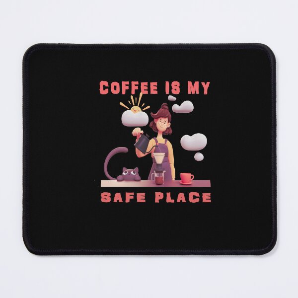 Item preview, Coffee Is My Safe Place designed and sold by david parry.