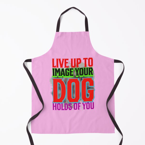 Item preview, live up to image your dog holds of you designed and sold by jonmobo.