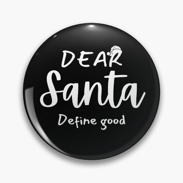 Item preview, dear santa define good Family Christmas, Christmas Quotes designed and sold by OLIHESSEL.