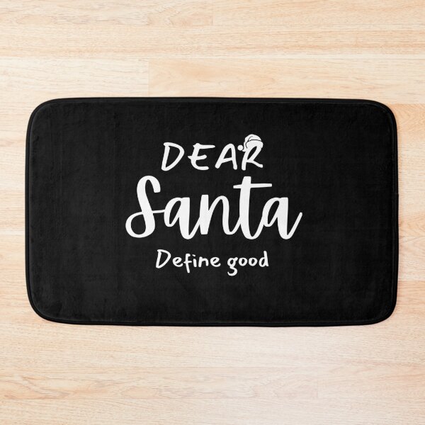 Item preview, dear santa define good Family Christmas, Christmas Quotes designed and sold by OLIHESSEL.