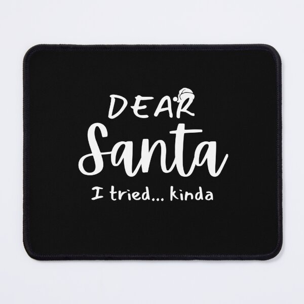 Item preview, dear santa i tried kinda Family Christmas, Christmas Quotes designed and sold by OLIHESSEL.