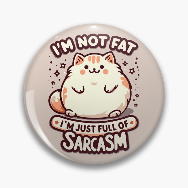Item preview, Sarcasm-Loaded Chubby Cat - Unleash Your Inner Cattitude designed and sold by ZeLittleFamily.