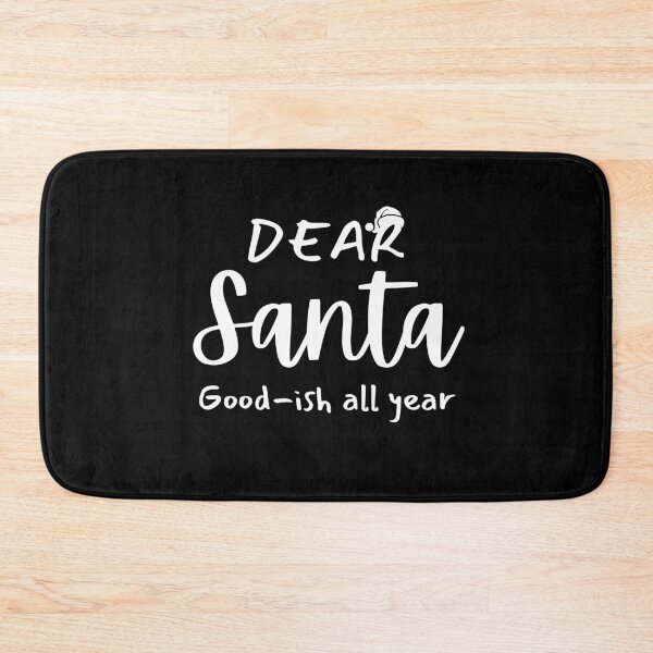 Item preview, dear santa Good-ish all year Family Christmas, Christmas Quotes designed and sold by OLIHESSEL.