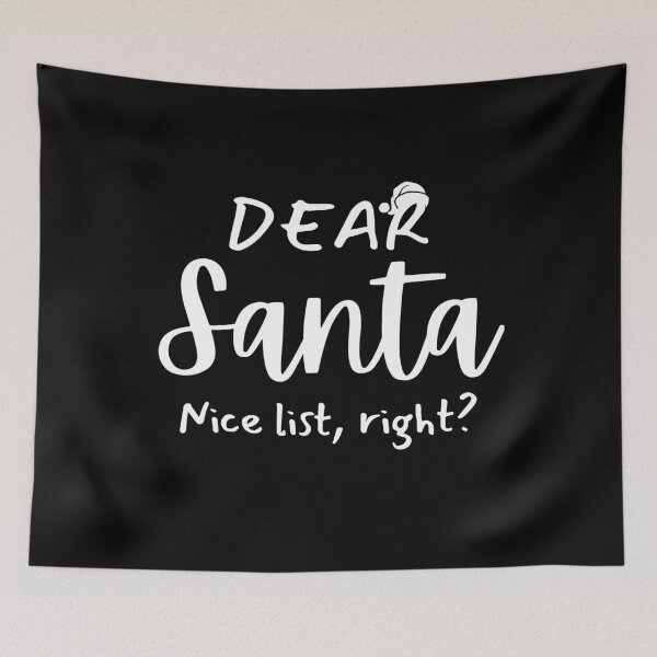 Item preview, dear santa Nice list, right? designed and sold by OLIHESSEL.