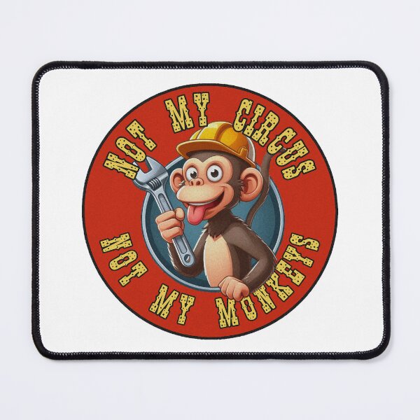 Item preview, Not My Circus Not My Monkeys designed and sold by unionpride.