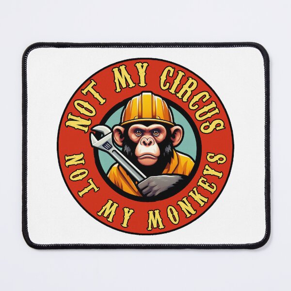 Item preview, Not My Circus Not My Monkeys designed and sold by unionpride.