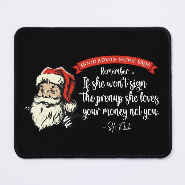 Item preview, CHRISTMAS - Good Advice Santa Says - If She Won't Sign a prenup designed and sold by SlappyWares.