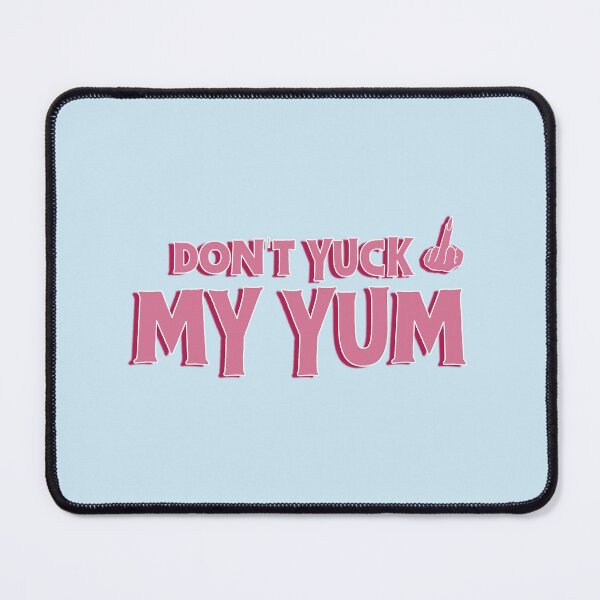 Item preview, Don't Yuck my Yum Sticker designed and sold by baranskini.