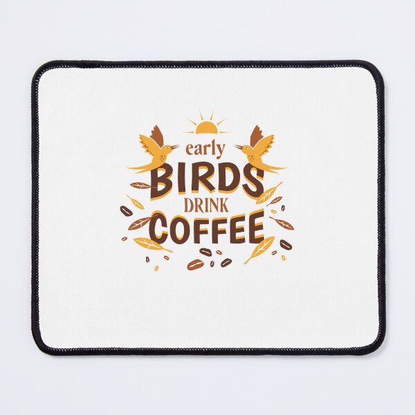 Item preview, Early Bird Drink Coffee , Coffee Love designed and sold by GulQari.