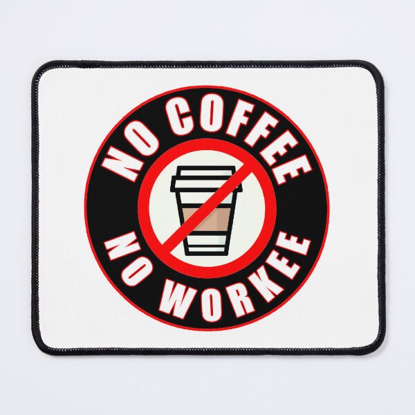 Item preview, No Coffee No Workee designed and sold by unionpride.
