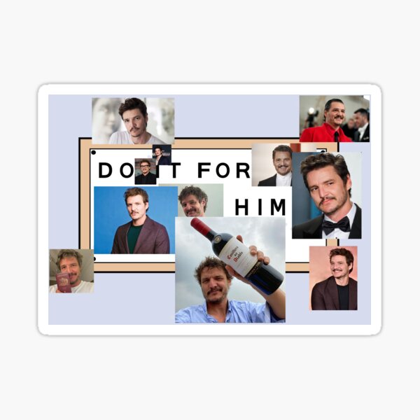 Item preview, do it for him pedro pascal designed and sold by sourlqver.