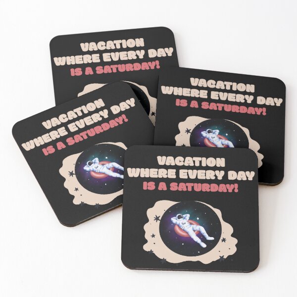 Item preview, Vacation where every day is a Saturday chilling floating astraunaut in space witty quote designed and sold by ArtisanTeeShop.