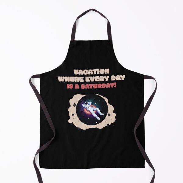 Item preview, Vacation where every day is a Saturday chilling floating astraunaut in space witty quote designed and sold by ArtisanTeeShop.