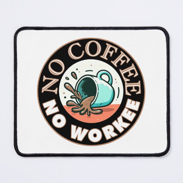 Item preview, No Coffee No Workee designed and sold by unionpride.