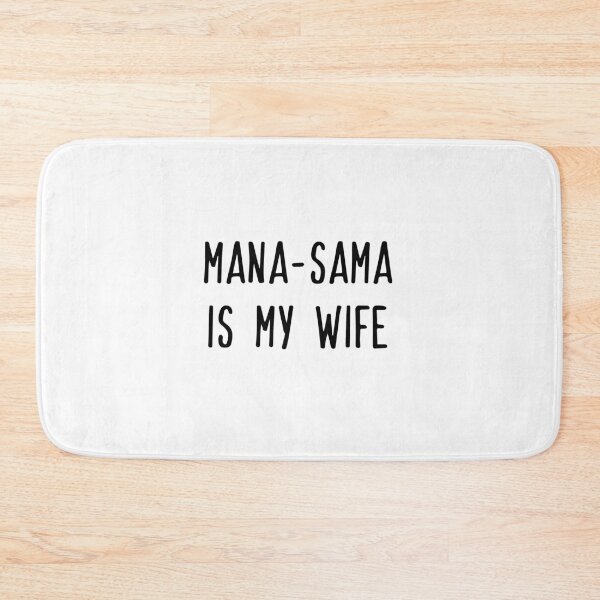 Item preview, Mana-Sama Is My Wife designed and sold by mokuseibt.
