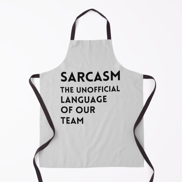 Item preview, Sarcasm the unofficial language of our team designed and sold by tinytwist.