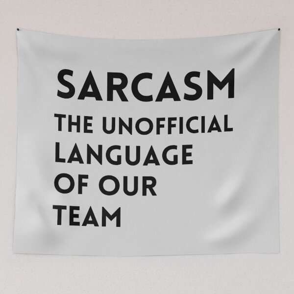 Item preview, Sarcasm the unofficial language of our team designed and sold by tinytwist.