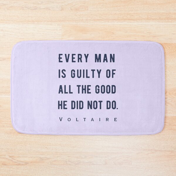 Item preview, Copy of Voltaire quote: Every man is guilty of all the good he did not do. designed and sold by artbleed.