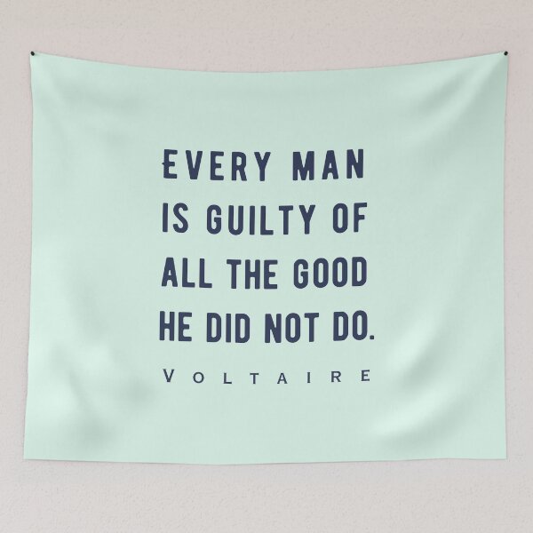 Item preview, Copy of Voltaire quote: Every man is guilty of all the good he did not do. designed and sold by artbleed.