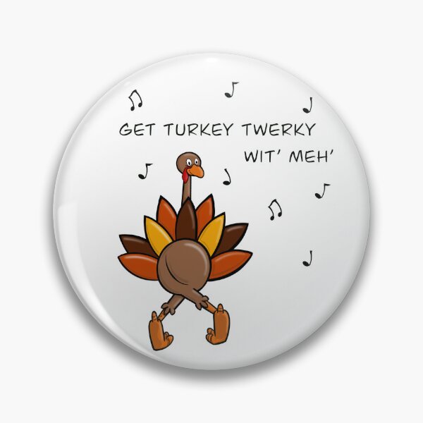 Item preview, Get Turkey Twerky Wit’ Meh’ designed and sold by StephenJeffrey.