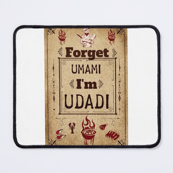 Item preview, Forget Umami, I'm Udadi Culinary Word Play Funny designed and sold by Gemini-PNW.