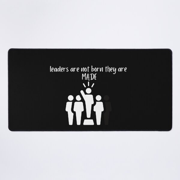 Item preview, Leaders are not Born but made inspirational Design designed and sold by LeesClose123.
