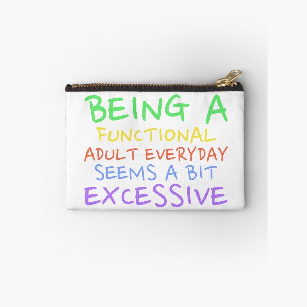 Item preview, BEING A FUNCTIONAL ADULT EVERYDAY SEEMS A BIT EXCESSIVE TSHIRTS, SARCASTIC TSHIRT, UNISEX TSHIRT, ADULT SHIRT, DRINKING SHIRT, FUNNY SHIRT designed and sold by MechbyLocherry.