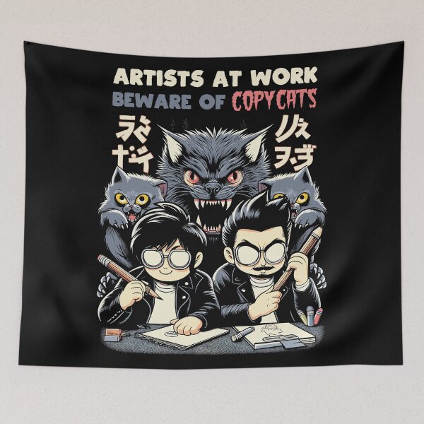 Item preview, Artists at work, Beware of COPYCATS designed and sold by RafaelLima7.