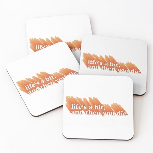 Item preview, Life's a bit, and then you die.  designed and sold by ashleyloyst.