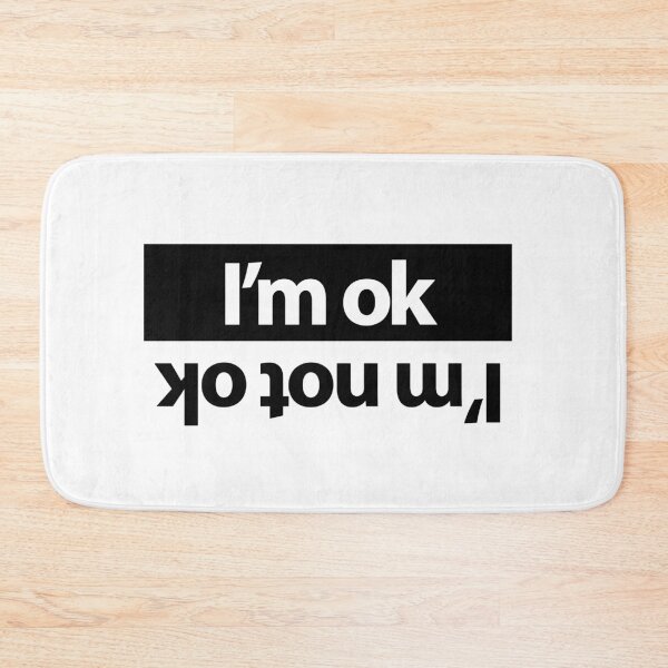 Item preview, I'm ok - I'm Not ok designed and sold by GreenGuyTees.
