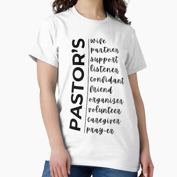 A Pastor's Wife Has Multiple Roles Classic T-Shirt