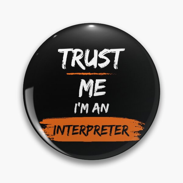 Item preview, Trust Me I'm an Interpreter designed and sold by Neeshki.
