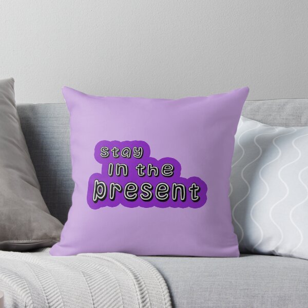 Item preview,  Stay in the present  designed and sold by trudette.