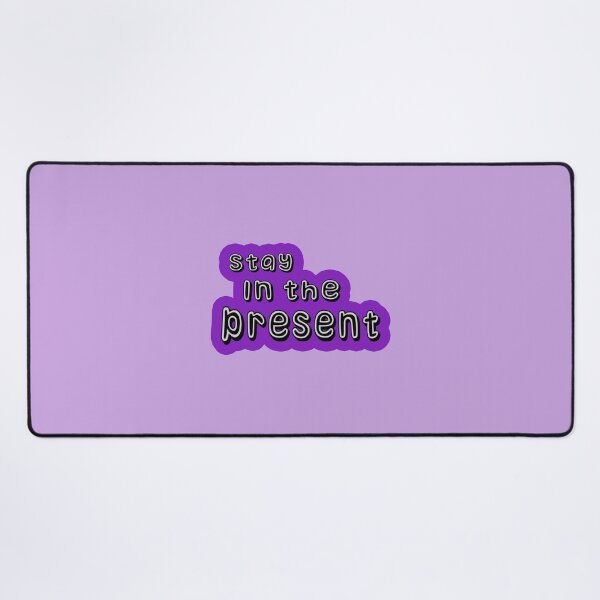 Item preview,  Stay in the present  designed and sold by trudette.
