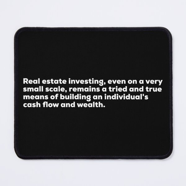 Item preview, Real estate investing, even on a very small scale, remains a tried and true means of building an individual's cash flow and wealth. designed and sold by So Witcasm ?.