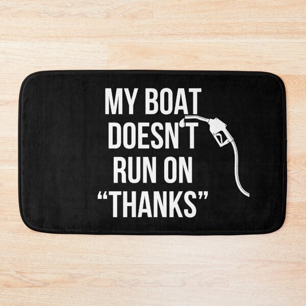 Item preview, My Boat Doesnt Run on Thanks designed and sold by NNisu.