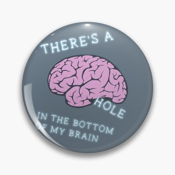 Item preview, Hole in the Bottom of My Brain designed and sold by TriforceHero.