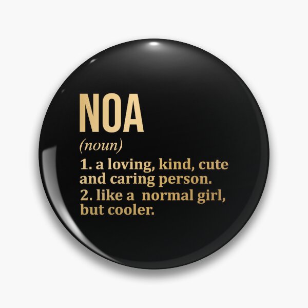 Noa Pins and Buttons for Sale | Redbubble