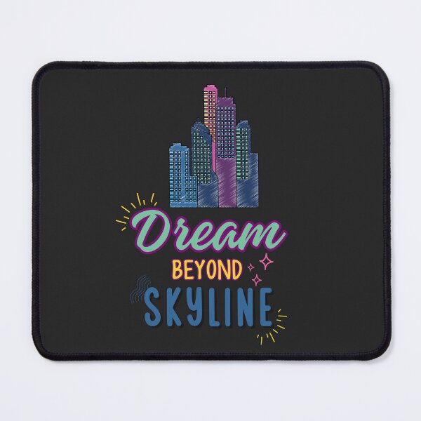 Item preview, dream beyond skyline inspirational quotes designed and sold by PerfectTees03.