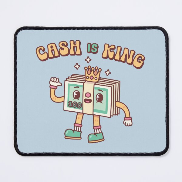 Item preview, Cute Cash Is King Funny Quote designed and sold by rustydoodle.